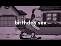 Lagu jeremih - birthday sex (slowed + reverb) + lyrics