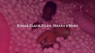 Download Kodak Black,Piles - Heart \u0026 Mind (s l o w e d + r e v e r b) MP3