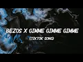 Bezos I x Gimme Gimme Gimme | TikTok Song