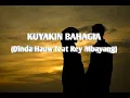 Download Lagu Kuyakin bahagia lirik video (Dinda Hauw feat Rey Mbayang)