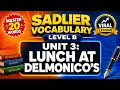 Sadlier Vocabulary Level B Unit 3 Lunch at Delmonico s - Learn 20 High-Impact English Words