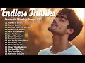 Download Lagu Endless Thanks – Powerful Worship Playlist 2025 – A Faithful Start to Every Morning