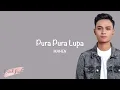 Mahen - Pura Pura Lupa (lirik lagu)