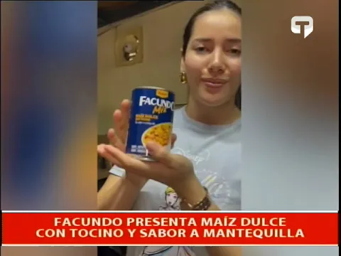 Facundo presenta maíz dulce con tocino y sabor a mantequilla