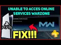HOW TO FIX UNABLE TO ACCESS ONLINE SERVICES WARZONE PS5 EASY NEW