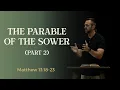 Matthew 87 The Parable of the Sower - Part 2 Matthew 13 18-23 Costi Hinn