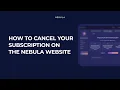 How to Cancel Your Subscription on the Nebula Website Step-by-Step Guide