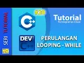 C Tutorial 20 - Perulangan Looping While