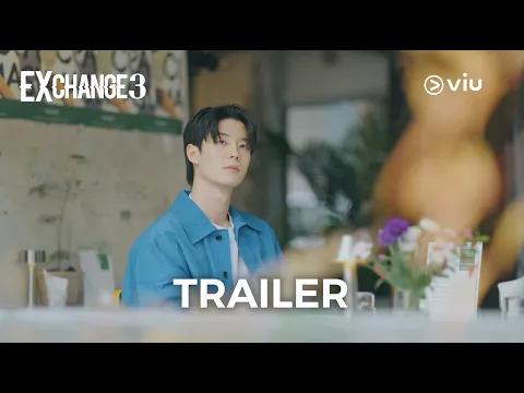 Trailer | EXchange 3 | Viu