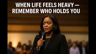 When life feels heavy Remember who Holds you #prayer #gospelsermon #christianencouragement
