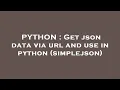 PYTHON Get json data via url and use in python simplejson