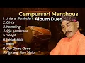 Campursari Manthous Full Album Duet : Kempling, Balen, Sengit, Ojo sembrono