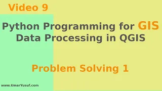 Python Programming for GIS Data Processing in QGIS - Problem Solving 1
