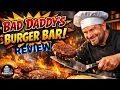 Brutally Honest Bad Daddy s Burger Bar Review Is It Really Worth The Hype
