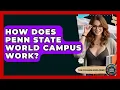 How Does Penn State World Campus Work - The College Explorer