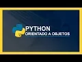 CURSO de PYTHON 2020 Programacion Orientada a Objetos POO