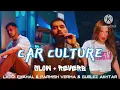 "Car Culture ( Slow + Reverb) - Parmish Verma, Laddi Chahal & Gurlez Akhtar | Mahira Sharma"