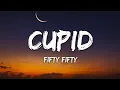 FIFTY FIFTY - Cupid Twin Version