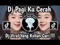 Download Lagu DJ PAGI KU CERAH SPEED UP VIRAL TIKTOK 2024 🔥