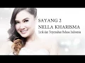 Download Lagu Nella Kharisma - Sayang 2 | Lirik dan terjemahan Bahasa Indonesia
