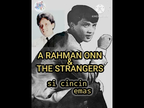 Download MP3 A RAHMAN ONN \u0026 The Strangers- Si Cincin Emas