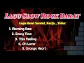 Lagu Slow Rock Barat Santai Full Album | Ags Music Pop Rock Indonesia #music #sadsong #song #rock