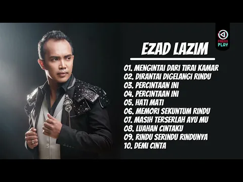 Download MP3 Koleksi EZAD LAZIM 🎸🎸 Lagu Terbaik 🎶🎶