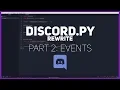 Python Making a Discord bot Part 2 Events Important note in description