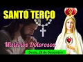 Lagu Santo Terço Sexta Feira (19/12/2025) 🌹 Mistérios Dolorosos 🌹 Terço Mariano