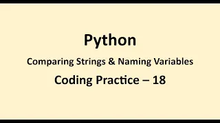 Coding Practice 18 Comparing Strings Naming Variables Python NxtWave CCBP