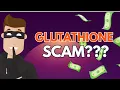 Glutathione is A SCAM Should You Take It