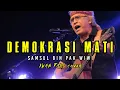 Download Lagu Demokrasi Mati (Samsul Bin Pak Wiwi) - Iwan Fals cover Pengamen Blok M \u0026 gularock