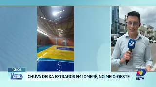 Mais uma vez, temporal causa prejuízos em Iomerê