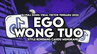 dj kudu iso kuat balungane dj ego wong tuo full song style kondang candu mengkane viral 2025
