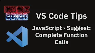 VS Code tips The javascript suggest completeFunctionCalls setting