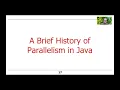 The History of Concurrency and Parallelism Support in Java