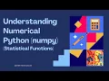 Understanding Numerical Python NumPy for Data Analysis Statistical Functions and Application