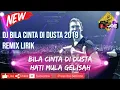 Download Lagu DJ BILA CINTA DIDUSTA 2019 #REMIXLIRIK