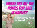 Where are all the homes for sale in Naples Florida Hint not on Zillow