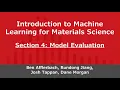 Intro to Machine Learning for Materials Science Section 4 Model Evaluation