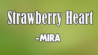 Strawberry Heart (Lyrics)-MIRA || Lyrics Pond