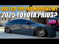 MODDING MY 2025 TOYOTA PRIUS DID I GO TOO FAR