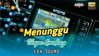 menunggu cek sound tanpa kendang versi ageng musik x jandutan