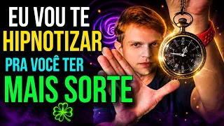 EU VOU HIPNOTIZAR VOCÊ PARA TER MAIS SORTE 🍀