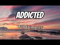 Will Dempsey - Addicted