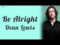 Be Alright - Dean Lewis (Lyrics)