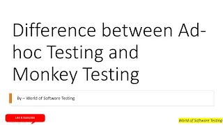 Difference between Ad hoc Testing and Monkey Testing Software Testing