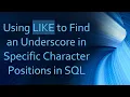 Using LIKE to Find an Underscore in Specific Character Positions in SQL