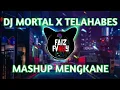 Download Lagu DJ MORTAL X TELAHABES MASHUP MENGKANE - SLOWED \u0026 REVERB