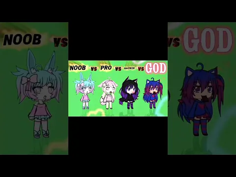 Noob VS Pro VS Hacker VS God #joke #gacha #alphasisters #gachalife